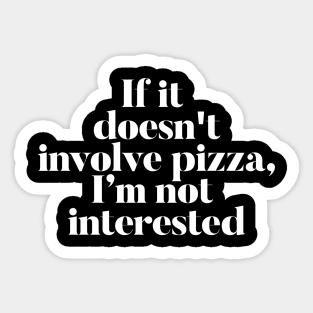 Involving Pizza Shirt Sticker